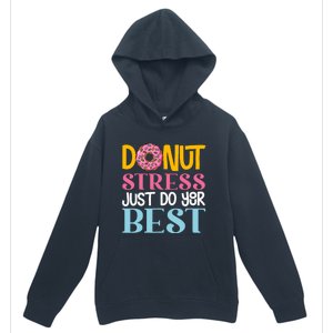 Donut Stress Just Do Your Best Rock The Test Day Teacher Urban Pullover Hoodie