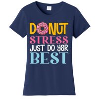 Donut Stress Just Do Your Best Rock The Test Day Teacher Women's T-Shirt