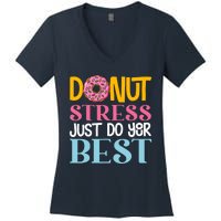 Donut Stress Just Do Your Best Rock The Test Day Teacher Women's V-Neck T-Shirt