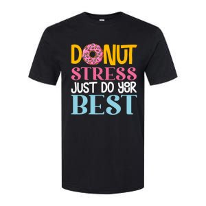 Donut Stress Just Do Your Best Rock The Test Day Teacher Softstyle CVC T-Shirt