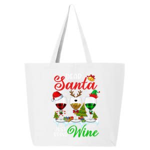 Dear Santa Just Bring Wine Funny Christmas Wine Glasses Gift 25L Jumbo Tote