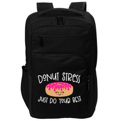 Donut Stress Just Do Your Best Funny Teachers Testing Day Impact Tech Backpack