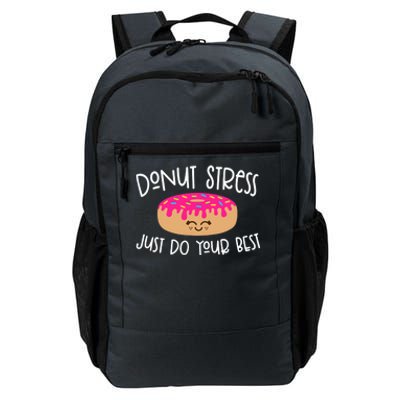 Donut Stress Just Do Your Best Funny Teachers Testing Day Daily Commute Backpack