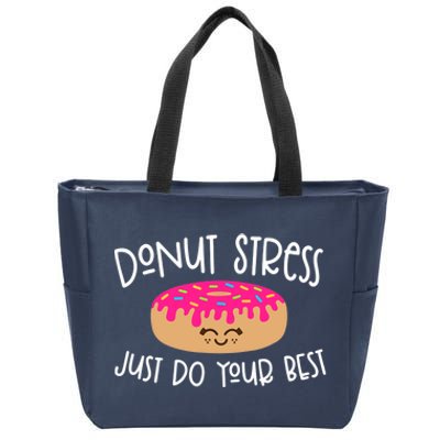 Donut Stress Just Do Your Best Funny Teachers Testing Day Zip Tote Bag