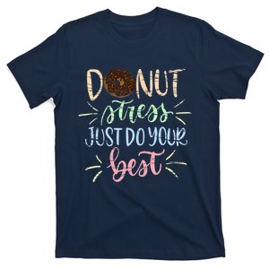 Donut Stress Just Do your Best, Rock The Test T-Shirt