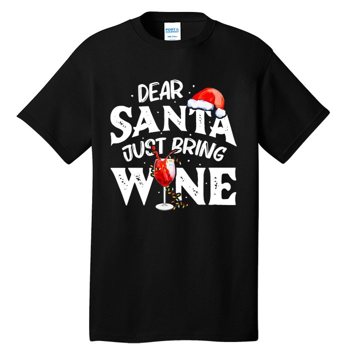 Dear Santa Just Bring Wine Funny Christmas Tall T-Shirt