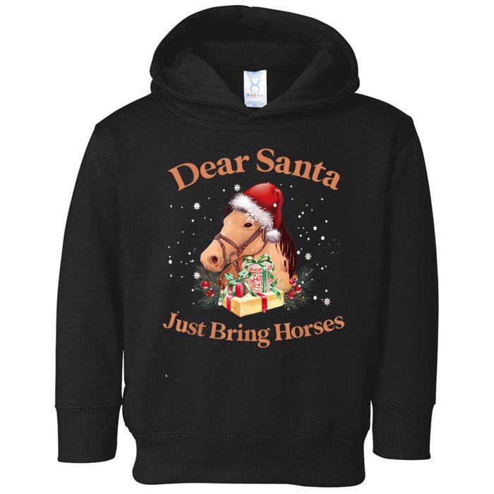 Dear Santa Just Bring Horses Christmas Horse Lovers Xmas Toddler Hoodie