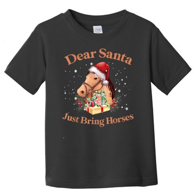 Dear Santa Just Bring Horses Christmas Horse Lovers Xmas Toddler T-Shirt