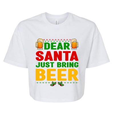 Dear Santa Just Bring Beer Great Gift Bella+Canvas Jersey Crop Tee