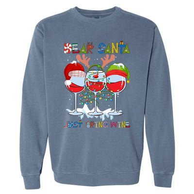 Dear Santa Just Bring Wine Gift Garment-Dyed Sweatshirt