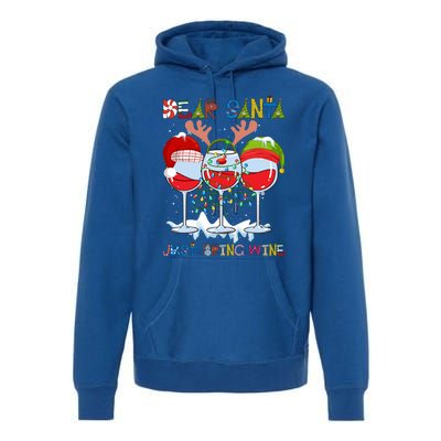 Dear Santa Just Bring Wine Gift Premium Hoodie