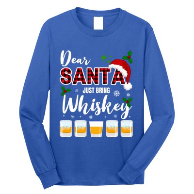 Dear Santa Just Bring Whiskey Cute Gift Long Sleeve Shirt