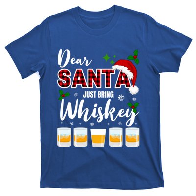 Dear Santa Just Bring Whiskey Cute Gift T-Shirt