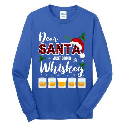 Dear Santa Just Bring Whiskey Cute Gift Tall Long Sleeve T-Shirt