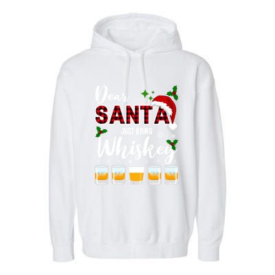 Dear Santa Just Bring Whiskey Cute Gift Garment-Dyed Fleece Hoodie