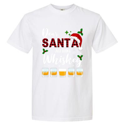 Dear Santa Just Bring Whiskey Cute Gift Garment-Dyed Heavyweight T-Shirt