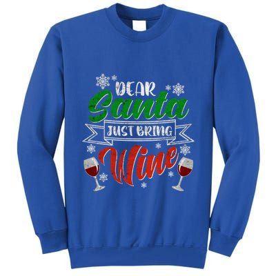 Dear Santa Just Bring Wine Glass Cellar Party Xmas Alcohol Cute Gift Tall Sweatshirt