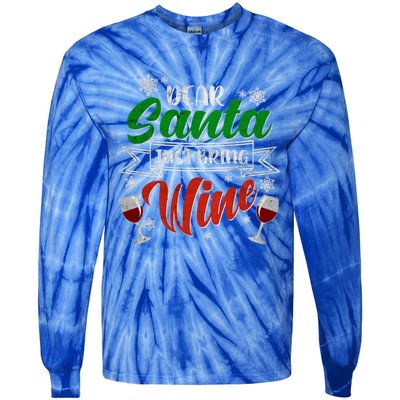 Dear Santa Just Bring Wine Glass Cellar Party Xmas Alcohol Cute Gift Tie-Dye Long Sleeve Shirt