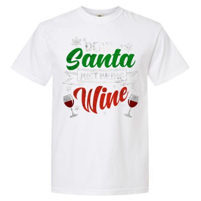 Dear Santa Just Bring Wine Glass Cellar Party Xmas Alcohol Cute Gift Garment-Dyed Heavyweight T-Shirt