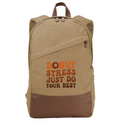 Donut Stress Just Do Your Best Rock The Test Day Teachers Cotton Canvas Backpack