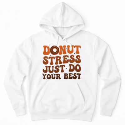 Donut Stress Just Do Your Best Rock The Test Day Teachers Hoodie