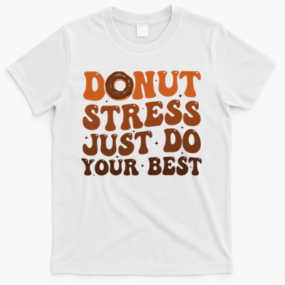Donut Stress Just Do Your Best Rock The Test Day Teachers T-Shirt
