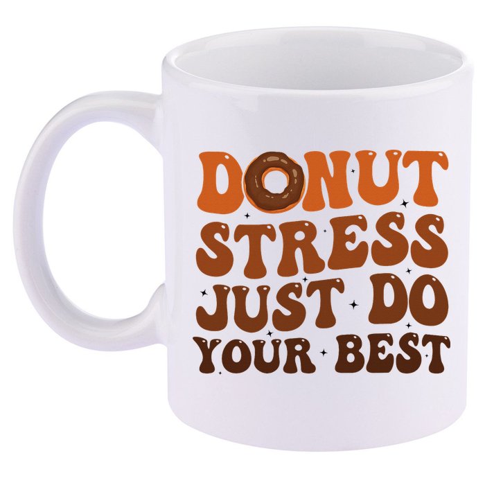 Donut Stress Just Do Your Best Rock The Test Day Teachers 11oz C Handle Ceramic Mug