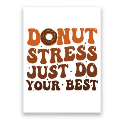 Donut Stress Just Do Your Best Rock The Test Day Teachers Poster