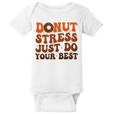Donut Stress Just Do Your Best Rock The Test Day Teachers Baby Bodysuit