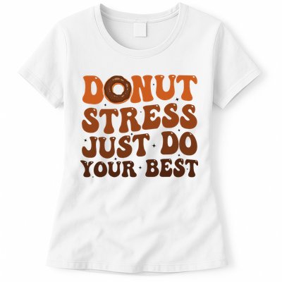 Donut Stress Just Do Your Best Rock The Test Day Teachers Womens T-Shirt