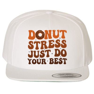 Donut Stress Just Do Your Best Rock The Test Day Teachers Wool Snapback Cap