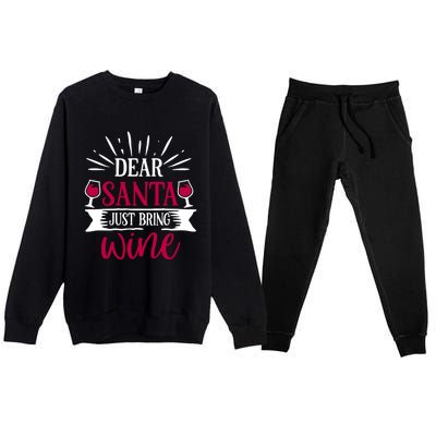 Dear Santa Just Bring Wine Holiday Ing Saying Christmas Cute Gift Premium Crewneck Sweatsuit Set