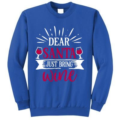 Dear Santa Just Bring Wine Holiday Ing Saying Christmas Cute Gift Sweatshirt