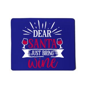 Dear Santa Just Bring Wine Holiday Ing Saying Christmas Cute Gift Mousepad