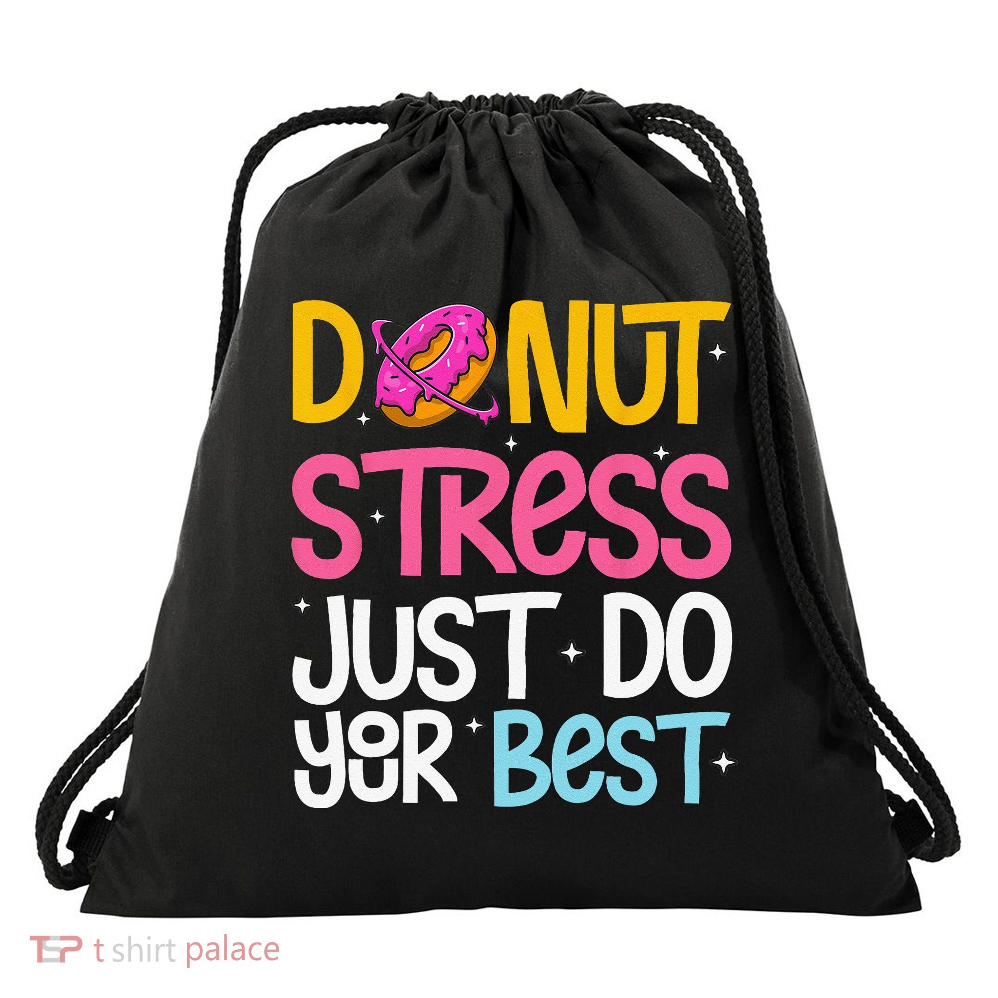 Donut Stress Just Do Your Best Rock The Test Day Teacher Drawstring Bag