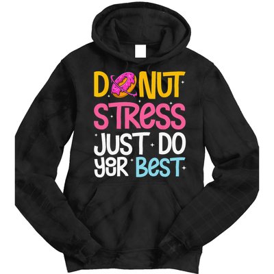 Donut Stress Just Do Your Best Rock The Test Day Teacher Tie Dye Hoodie