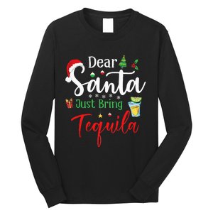 Dear Santa Just Bring Tequila Funny Drinking Christmas Long Sleeve Shirt