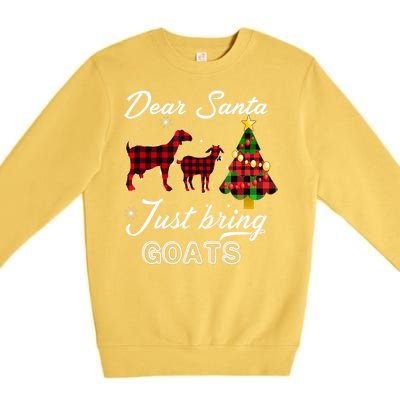 Dear Santa Just Bring Goats Christmas Gift Premium Crewneck Sweatshirt