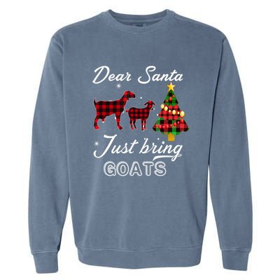 Dear Santa Just Bring Goats Christmas Gift Garment-Dyed Sweatshirt