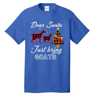 Dear Santa Just Bring Goats Christmas Gift Tall T-Shirt