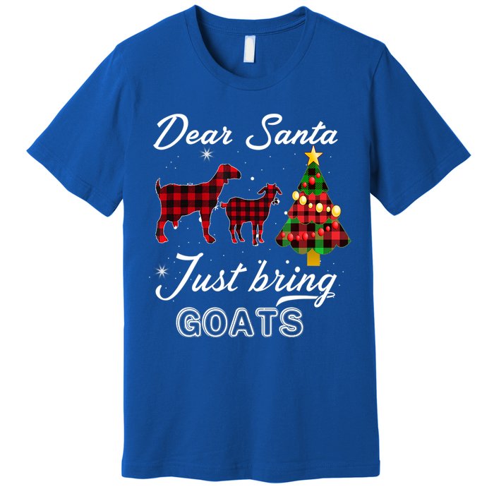 Dear Santa Just Bring Goats Christmas Gift Premium T-Shirt