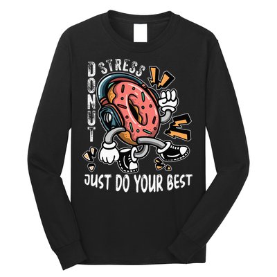 Donut Stress Just Do Your Best Awesome Teachers Testing Day Long Sleeve Shirt