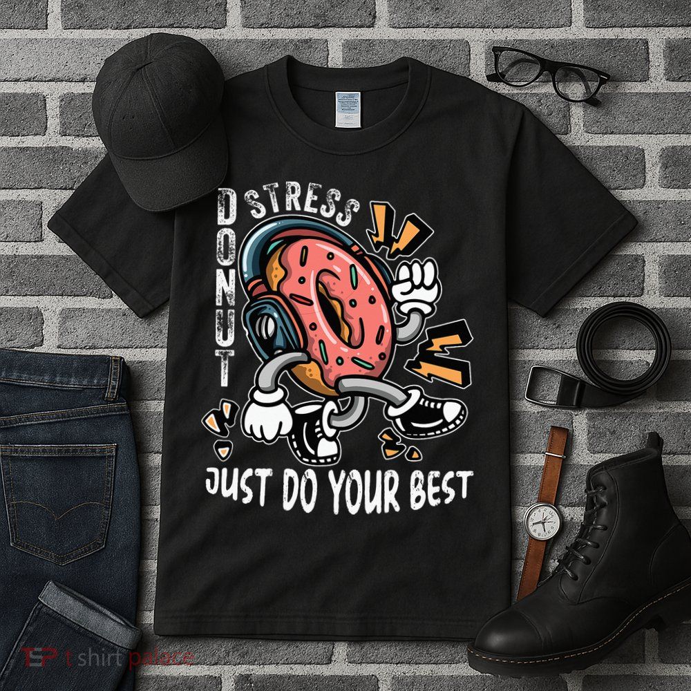 Donut Stress Just Do Your Best Awesome Teachers Testing Day Tall T-Shirt