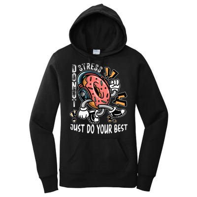 Donut Stress Just Do Your Best Awesome Teachers Testing Day Women's Pullover Hoodie