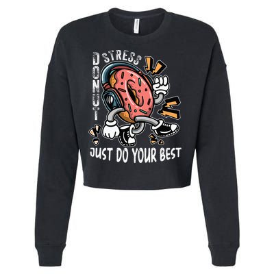 Donut Stress Just Do Your Best Awesome Teachers Testing Day Cropped Pullover Crew
