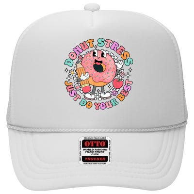 Donus Stress Just Do Your Best State Testing High Crown Mesh Back Trucker Hat