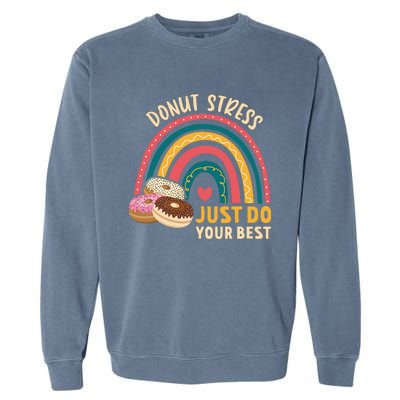 Donut Stress Just Do Your Best Rock The Test Day Teacher Garment-Dyed Sweatshirt