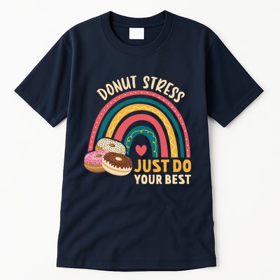 Donut Stress Just Do Your Best Rock The Test Day Teacher Tall T-Shirt