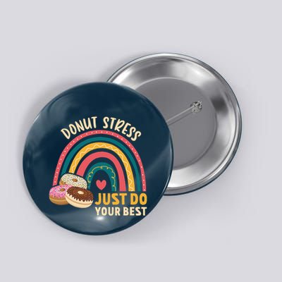 Donut Stress Just Do Your Best Rock The Test Day Teacher Button