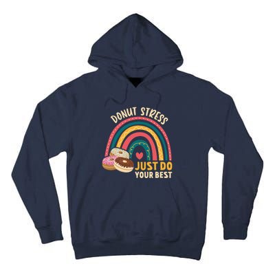 Donut Stress Just Do Your Best Rock The Test Day Teacher Tall Hoodie